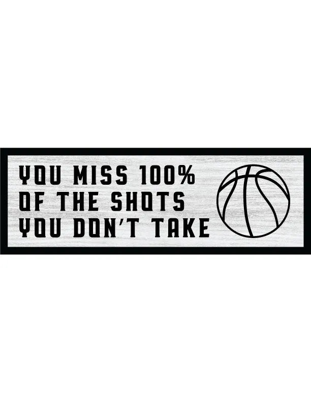 Shots You Don't Take Basketball Home Decor Sign - iCustomLabel