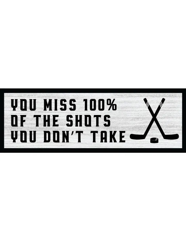 Shots You Don't Take Hockey Home Decor Sign - iCustomLabel
