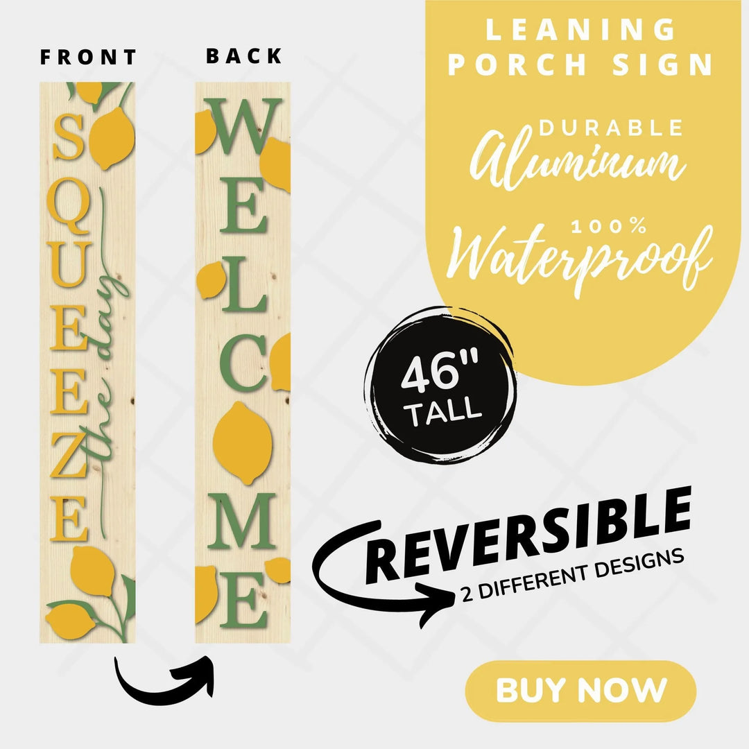 Squeeze The Day Porch Leaner Welcome Sign - iCustomLabel