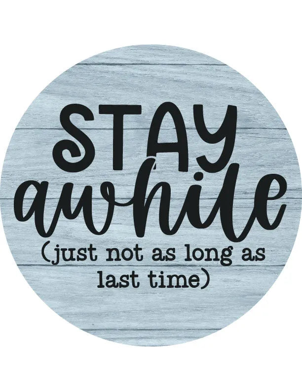 Stay Awhile Wall Art - iCustomLabel