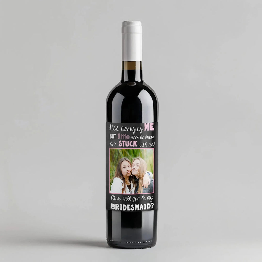 Stuck with Us Photo Bridesmaid Wine Label - iCustomLabel