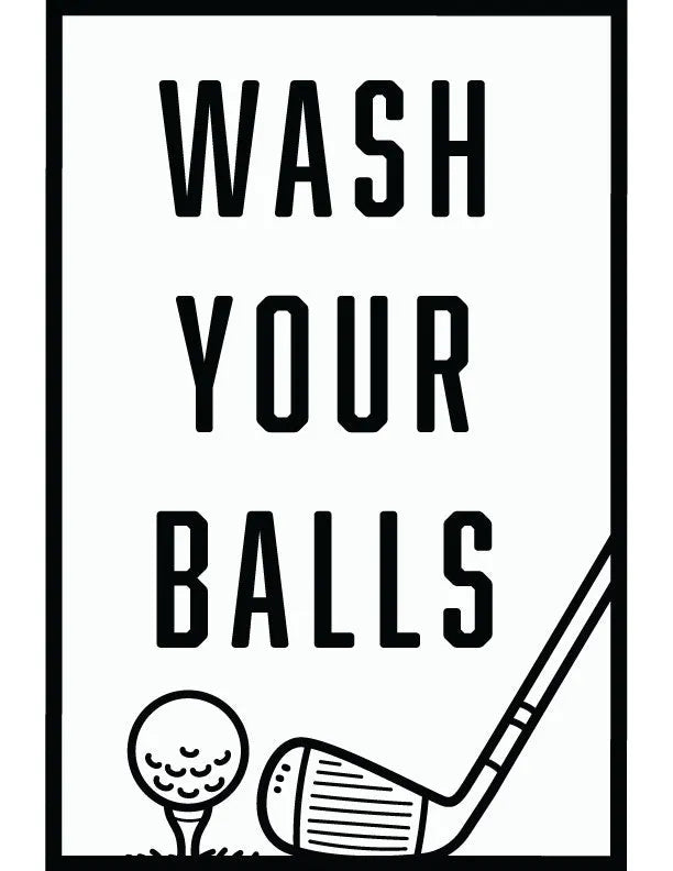 Wash Your Balls Bathroom Wall Decor - iCustomLabel